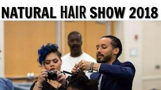NATURAL HAIR SHOW VLOG- NATURAL HAIR and HEALTH EXPO 2018- NATURAL HAIR