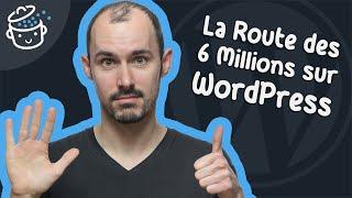 La Route des 6 Millions sur WordPress : qui va gagner la course ? 