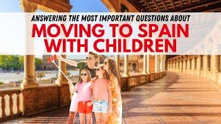 Moving to Spain with Children (Interview Series) ️