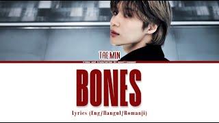 TAEMIN (태민) Bones Lyrics 가사 (Han/Rom/Eng)