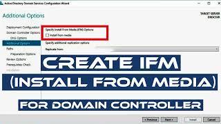 How to create IFM (Install From Media) for Domain Controller (DC)