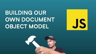 Building the document object model in plain javascript