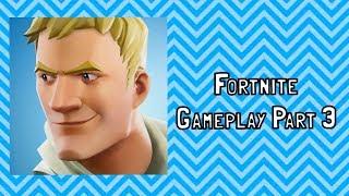 Fortnite Gameplay Part 3 - Alexander Bosko