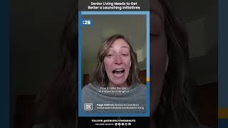Senior Living Needs to Get Better at Launching Initiatives - Paige Hoffman