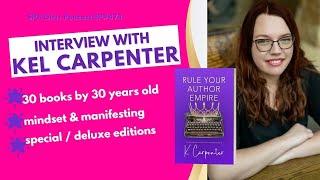 Interview with Kel Carpenter: 30 Books by 30 Years, Mindset, and much more!