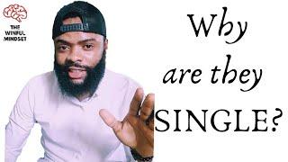 Why are they Single | The Winful Mindset