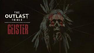 The Outlast Trials | Geister Limited-Time Event Trailer