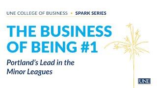 UNE College of Business hosts inaugural Spark Series on Portland's Lead Minor Leagues