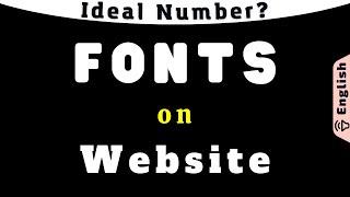 Ideal Number of Fonts for a Website