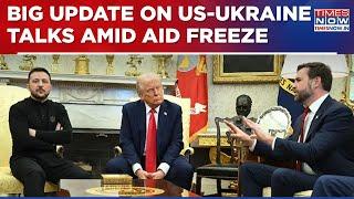 Volodymyr Zelenskyy Confirms US-Ukraine Talks Amid Aid Freeze & Ongoing Russia Onslaught, Says...