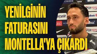 Hakan Çalhanoğlu, yenilginin faturasını Montella'ya çıkardı: "Nedense geriye yaslandık!"