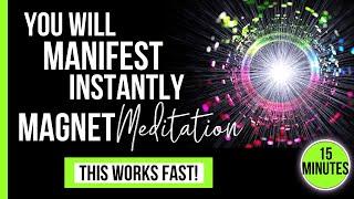 INSTANT RESULTS | Magnet Meditation  #manifestation #guidedmeditation #lawofattraction #meditation