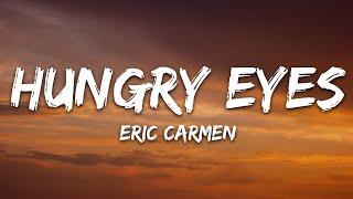 Eric Carmen - Hungry Eyes (Lyrics)