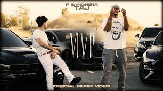 P. Sanghera x TAJ - MVP (Official Music Video)