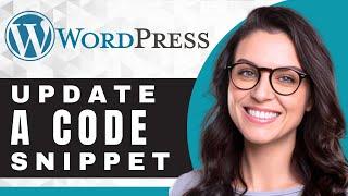 How to Update a Code Snippet in Functions PHP File in WordPress | WordPress Tutorial