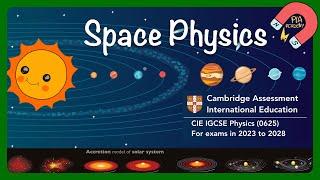 Cambridge IGCSE Physics 0625 - Unit 6 Space Physics Revision #igcse_physics