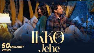 Ikko Jehe (Official Video) Sajjan Adeeb & Mannat Noor | G Guri | Babbu Brar