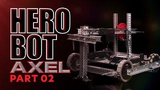 VEX V5 High Stakes | Hero Bot "Axel" | Part 2