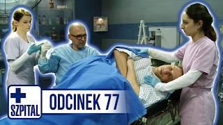 SZPITAL | ODCINEK 77