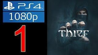 Thief Walkthrough Part 1 - 1080p PS4 Gameplay Let's play HD no commentary "Thief Walkthrough Part 1"