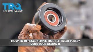 How to Replace Serpentine Belt Idler Pulley 2004-2008 Acura TL