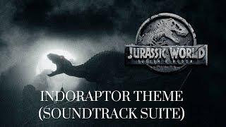 Jurassic World Fallen Kingdom- Indoraptor Theme (Soundtrack Suite)