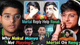 Mortal Talk with Ronak on Crying️ l Mortal reply Why Banter with RGE l Why SouL Not Active?