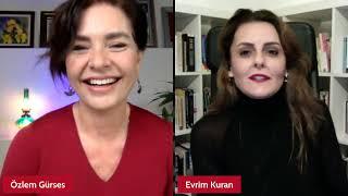EVRİM KURAN - ÖZLEM GÜRSES | SÖYLEŞİ