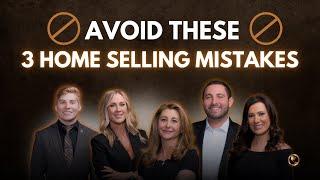 Avoid These 3 Home Selling Mistakes in 2025!