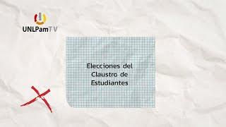 UNLPam TV 2025 Programa 7 - Elecciones del Claustro de Estudiantes