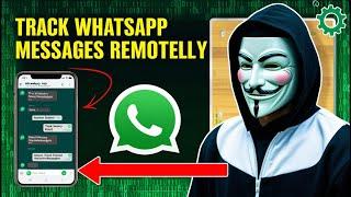 How to Track WhatsApp Messages Remotely: A Step-by-Step Guide