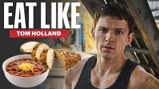 Everything Tom Holland Eats In a Day | Eat Like | Men's Health