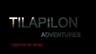 Tilapilon adventure