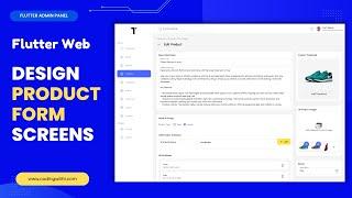 Flutter Admin Panel: Build Responsive Flutter Products Create and Edit Form screens
