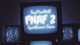 Sayonara Maxwell - Five Nights at Freddy's 2 Song (Synthwave Cover by Leslie Mag)