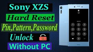 Sony Xperia Xzs (SO-03J) Hard Reset Remove Pin/Pettern/Password Lock Without Pc.