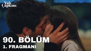 Yalı Çapkını 90. Bölüm 1. Fragmanı | Tehlikeli Yakınlaşma !