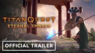 Titan Quest: Eternal Embers - Official Release Trailer