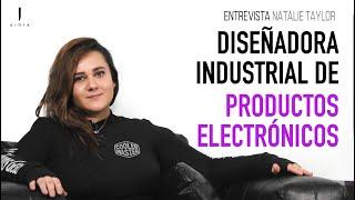 Natalie Taylor ¿Diseño Industrial de Productos Electrónicos? (Entrevista)