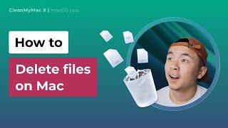 How to Delete Files on Mac Step By Step