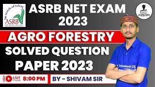 ASRB NET Agro Forestry Exam Solved Paper 2023 | ICAR NET Result 2023 | ICAR NET Agroforestry EXAM