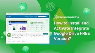 How to Install & Activate Integrate Google Drive FREE Version