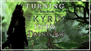 Turning Skyrim into Dragon Age