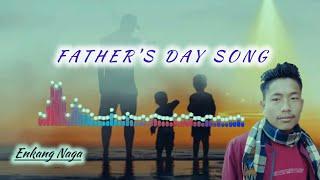 Father's Day Song@EnkangNaga