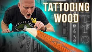 Can You Tattoo Wood?