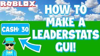 How to Make a Leaderstats Gui! (Roblox Studio)