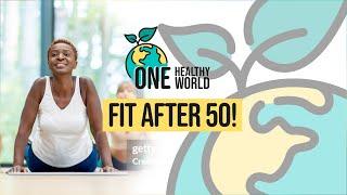 How To Stay Fit After 50 | S2 E6 | One Healthy World