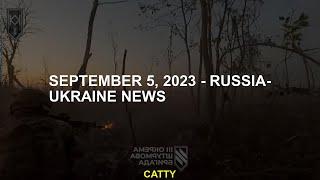 September 5, 2023 - Russia-Ukraine news