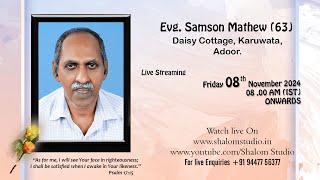 Funeral Service Live Web Cast Of Evg. Samson Mathew (63) On 08 - 11 - 2024 - 08 : 00 am (I.S.T)