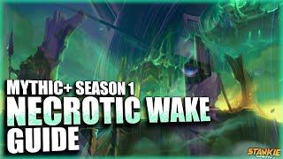 MYTHIC+ Necrotic Wake - Quick Guide | The War Within